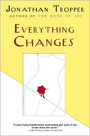 jonathan tropper everything changes